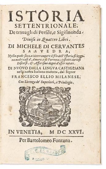 Cervantes, Miguel de (1547-1616) Los Trabajos de Persiles y Sigismunda. Historia setentrional, Two Early Editions.